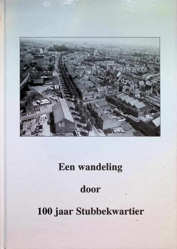 Rudy Kyndt - Een wandeling door 100 jaar Stubbekwartier