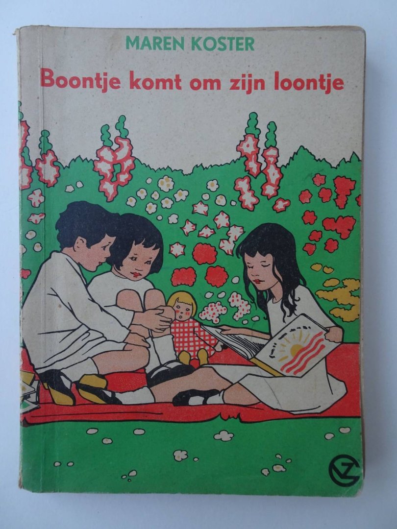 Koster, Maren - Boontje komt om zijn loontje; een verhaal voor kinderen van zes tot negen jaar.