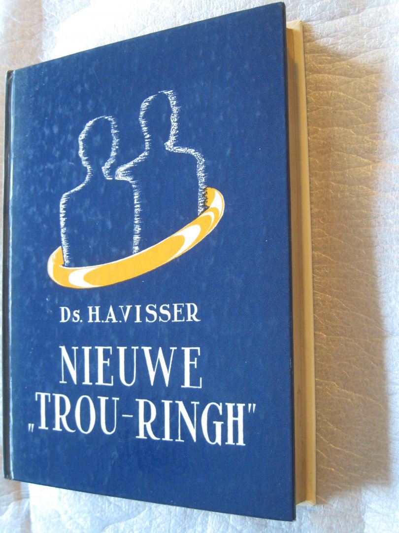 Visser, Ds. H.A. - Nieuwe "Trou-ringh"