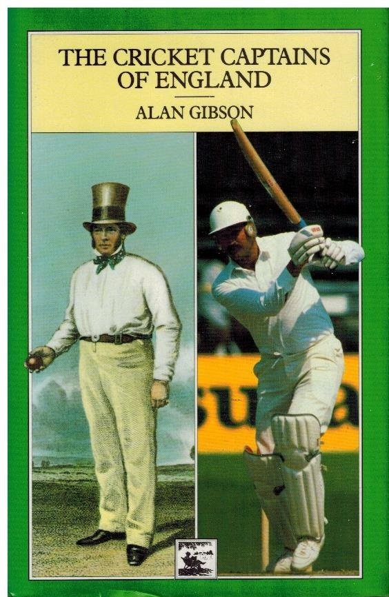 Gibson, Alan - The Cricket Captains of England