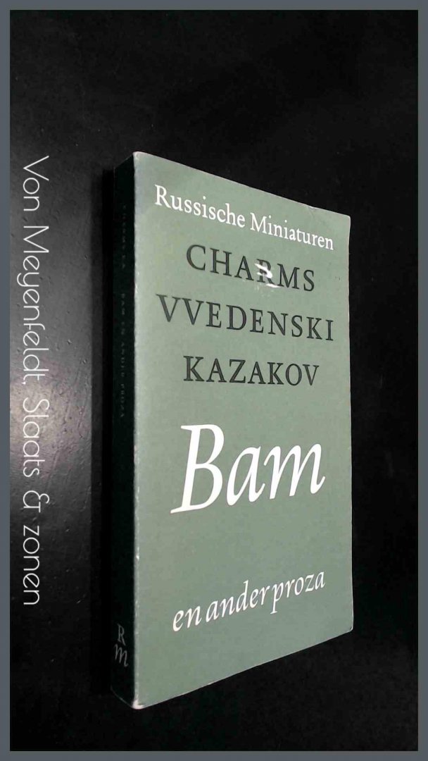 CHARMS, VVEDENSKI EN KAZAKOV - Bam en ander proza