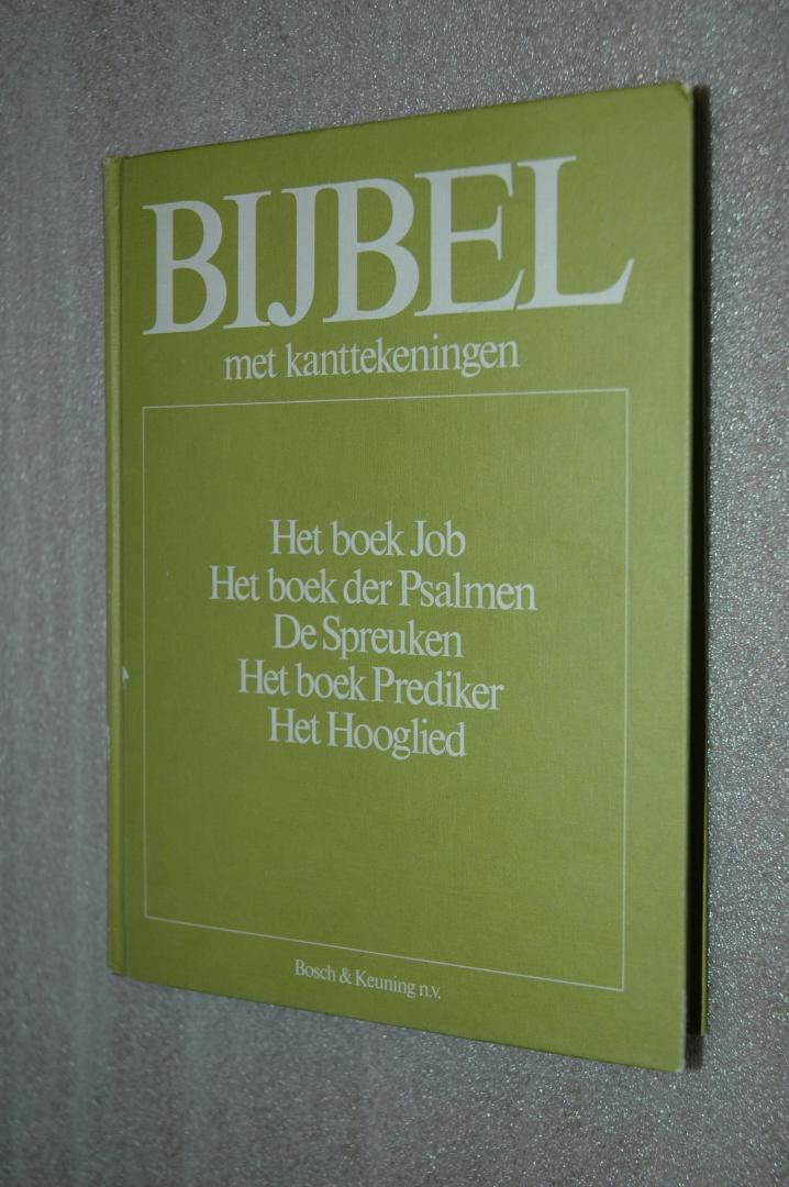 Bavinck, Dr. J.H., e.a. - Bijbel met kanttekeningen / Job-Psalmen-Spreuken-Prediker-Hooglied
