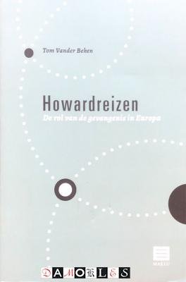 Tom Vander Beken - Howardreizen. De rol van de gevangenis in Europa