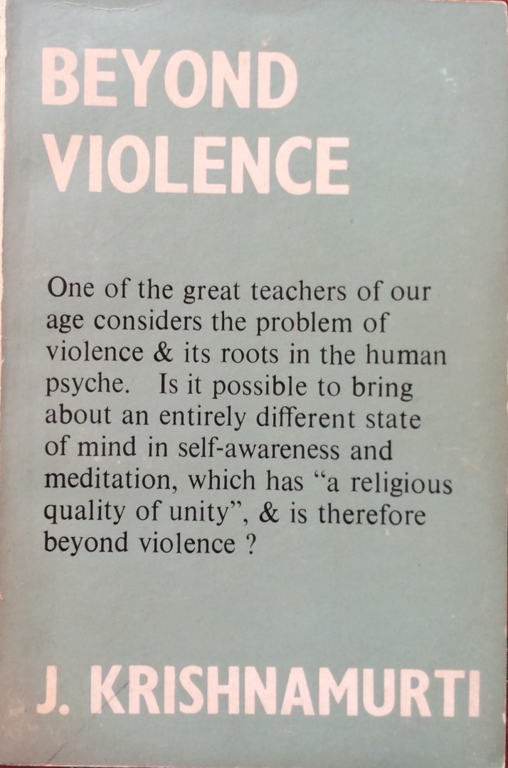 Krishnamurti, J. - Beyond violence
