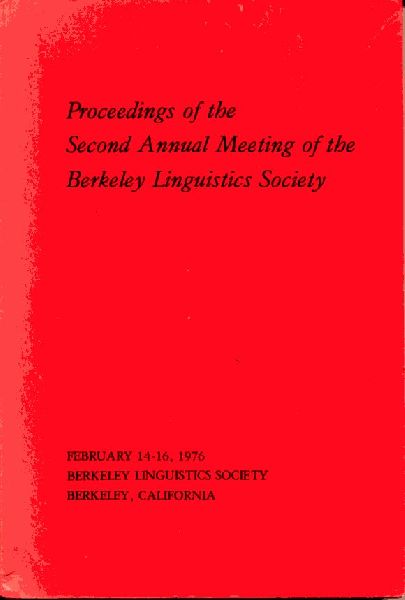 Thompson, H./ Whistler, K./ and others - Proceedings of the 2nd annual meeting of the Berkely Linguistics Society, feb. 14-16 1976