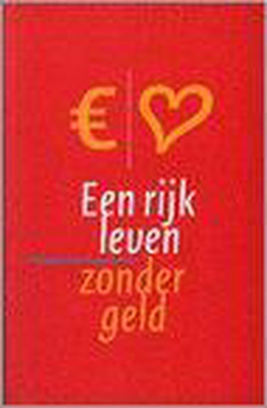 Schwermer, H. - Rijk Leven Zonder Geld