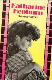 ANDERSEN, CHRISTOPHER - Katharine Hepburn