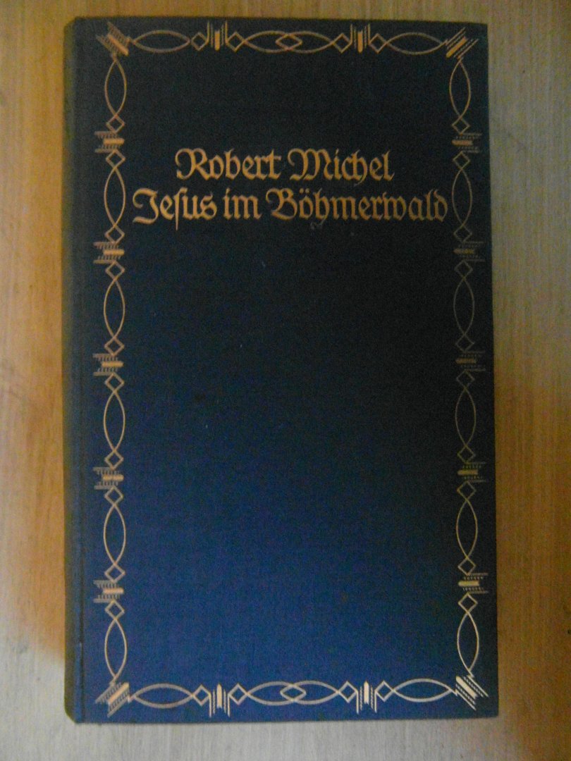 Michel, Robert - Jesus im Böhmerwald
