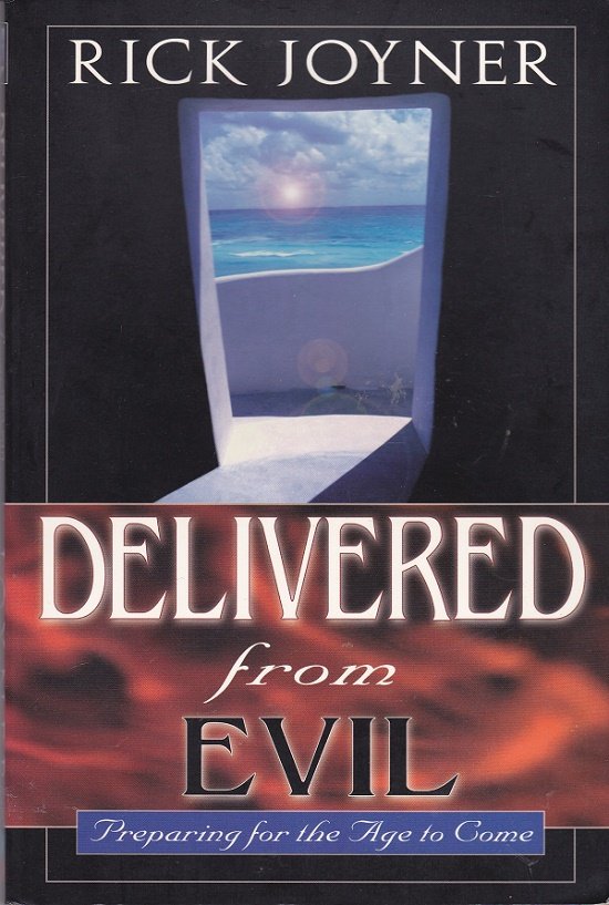 Joyner, Rick - Delivered from Evil / Preparing for the Ages to Come