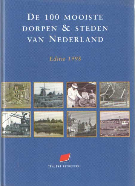 Bommel, Yvette van - De 100 mooiste dorpen & steden van Nederland. Editie 1998
