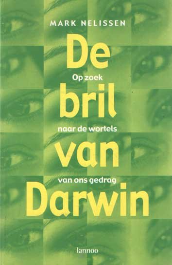 Nelissen, Mark - De bril van Darwin; Op zoek naar de wortels van ons gedrag