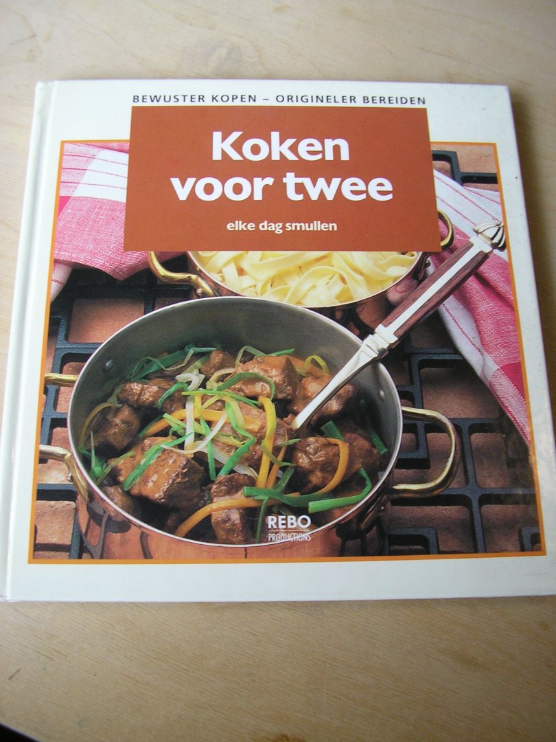 Smink, Ans (red) - Koken voor twee : elke dag smullen (Bewuster Kopen - origineler bereiden)