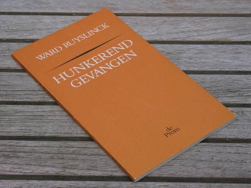 RUYSLINCK W. - Hunkerend gevangen