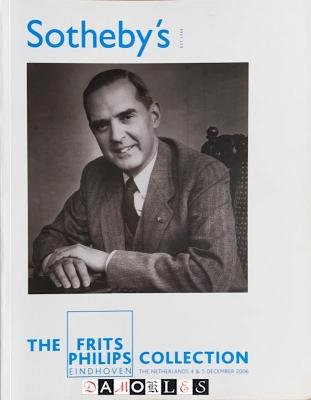 Sotheby - The Frits Philips Collection. Sotheby's Eindhoven 4 & 5 december 2006
