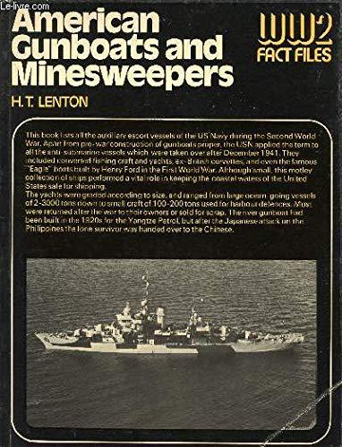 Lenton, H.T. - American Gunboats and Minesweepers - WW2 fact files