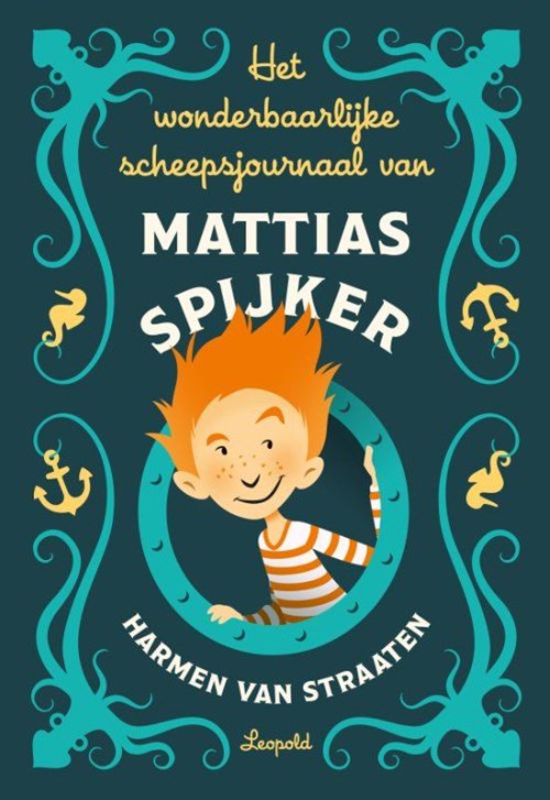 Harmen van Straaten - Het wonderbaarlijke scheepsjournaal van Mattias Spijker