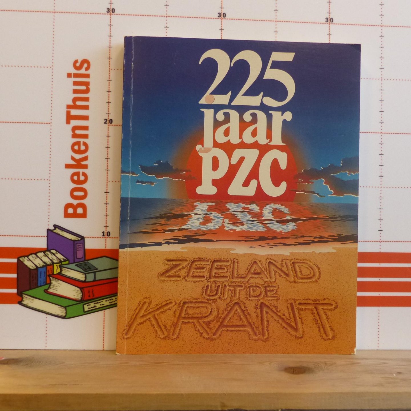 Antonisse, Rinus - Jansen, Ben - Zeeland uit de krant - 225 jaar PZC