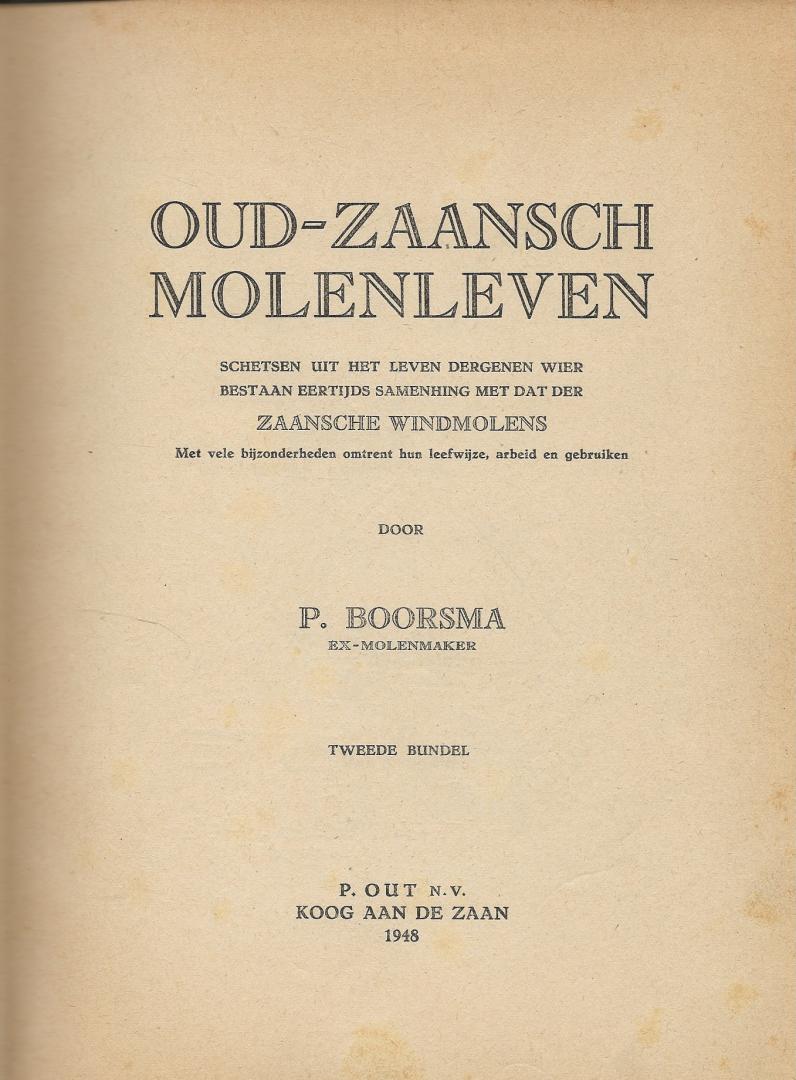Boorsma P. ex Molenmaker - Oud Zaansch Molenleven Deel 2