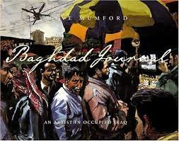 Mumford, Steve. - Baghdad journal : an artist in occupied Iraq.