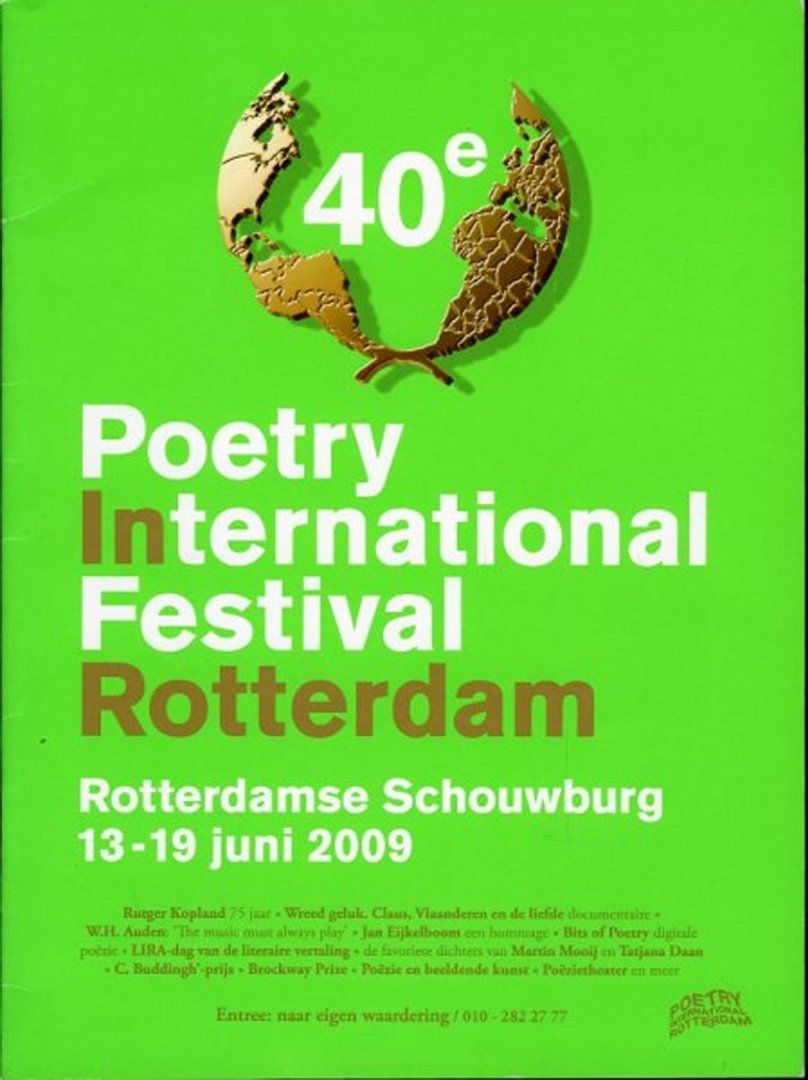 KWAKMAN, Bas (directeur) - 40e Poetry International Festival Rotterdam. Rotterdamse Schouwburg 13-19 juni 2009.