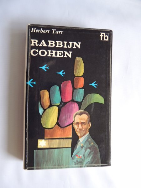 Tarr, Herbert - RABBIJN COHEN. Humoristische roman. Belevenissen van David Cohen die in geen vliegtuig durft en rabbijn bij de luchtmacht wordt.