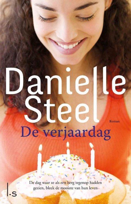 Steel, Danielle - De Verjaardag / De dag waar sommigen als een berg tegen op hadden gezien, was het begin van het allermooiste in hun leven