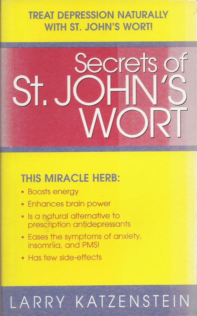 Katzenstein, Larry - Secrets of St. John's Wort - treat depression naturally with St. John's Wort