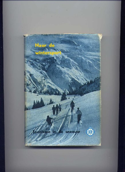 WEERD, Ir. W.A.J. de - Toerisme in de sneeuw - Vele wintersportmogelijkheden en -genoegens