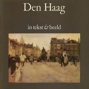 Verhaar Herman / Dool, Richard van den ( sam.) - Den Haag in tekst en beeld.