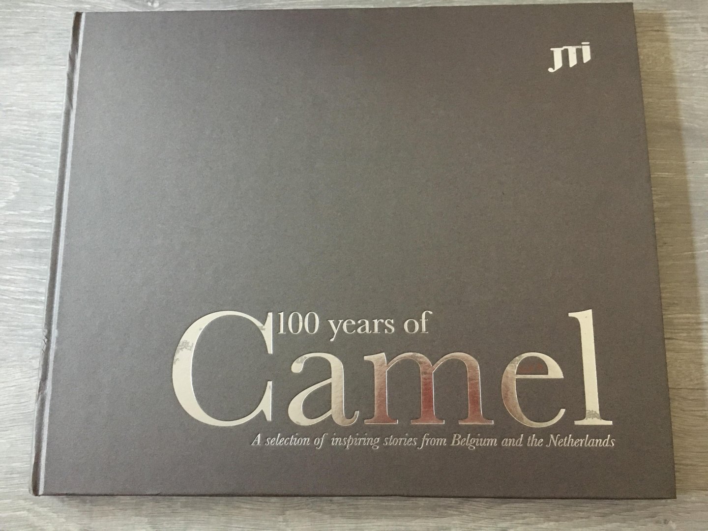 Redactie, Brigitte de Swart - 100 years of Camel, A selection of inspiring stories from Belgium And the Netherlands