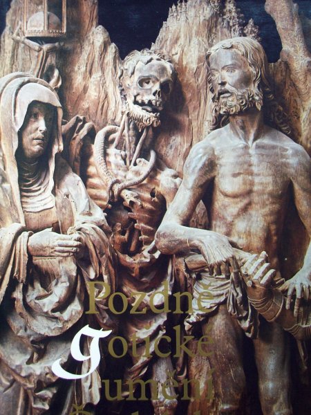 Jaromir Homolka e.a. - Pozdne goticke umeni v Cechach 1471 - 1526