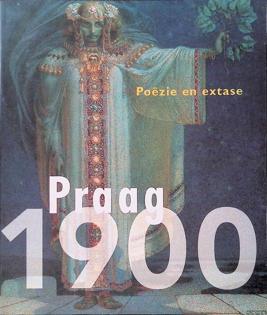 Becker, Edwin & Roman Prahl & Petr Wittlich (redactie) - Praag 1900: Poëzie en extase