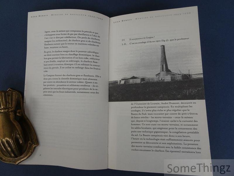 Léon Dubois, Olivier de Crombrugghe et Francis Vanhees. - Léon Dubois. Mémoire de houilleur 1943-1959. Cent trente questions pour comprendre une houillère campinoise, ses tenants et ses aboutissants.