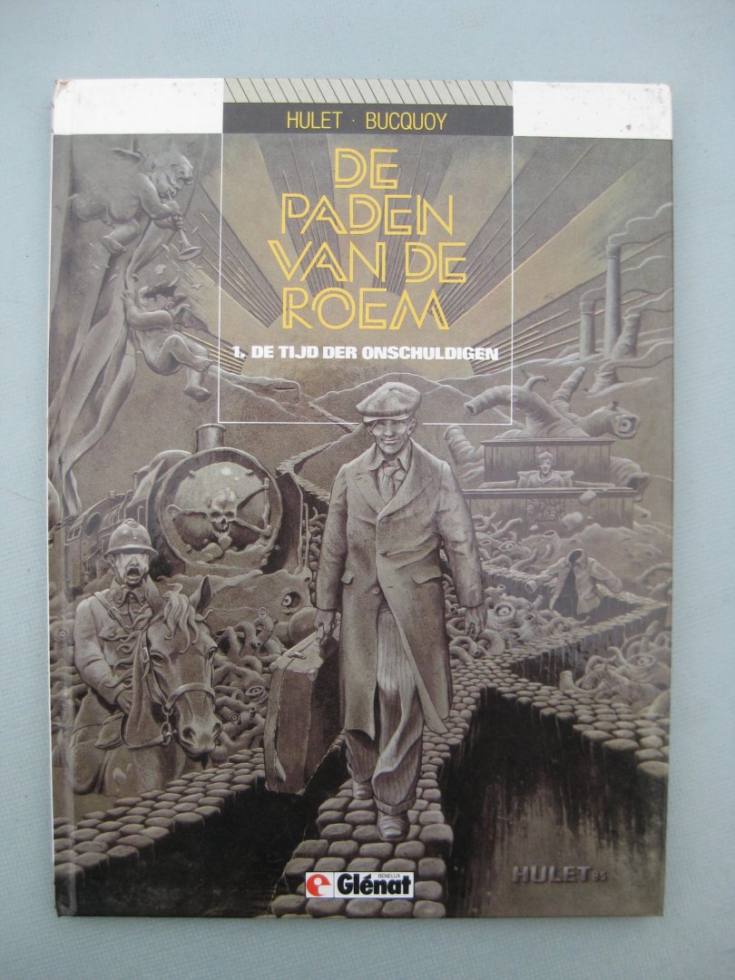 Hulet- Bucquoy - De paden van de roem. 1. De tijd der onschuldigen.