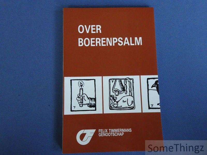 Felix Timmermans / Herman-Emiel Mertens en José de Ceulaer (samenst.) - Over Boerenpsalm. Jaarboek 17, 1989 van het Felix Timmermans Genootschap.