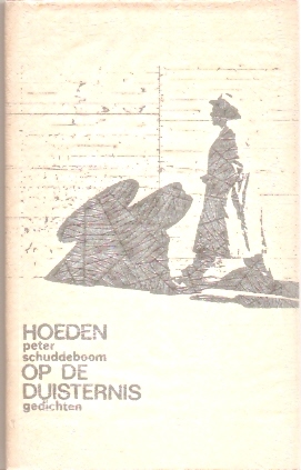 Schuddeboom, Peter - Hoeden op de duisternis - gedichten  -- gesigneerd!