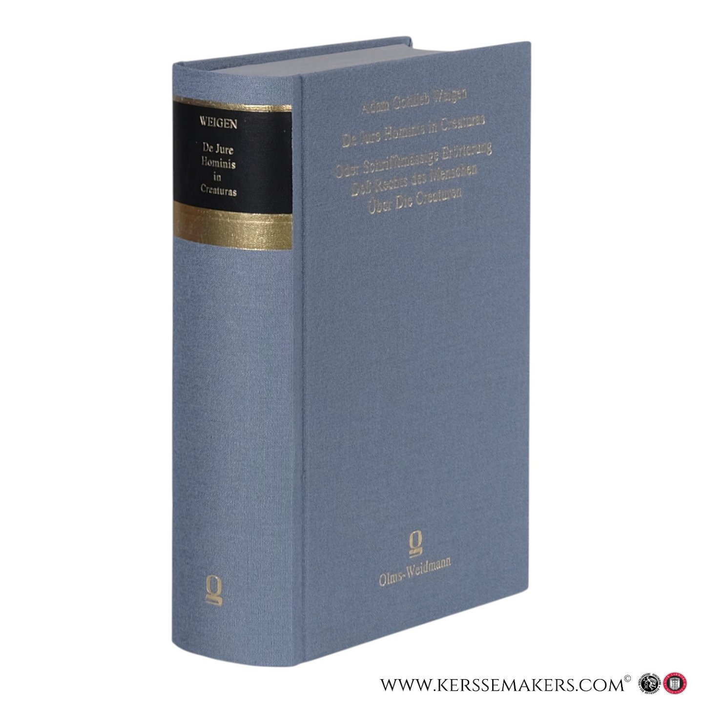 Weigen, Adam Gottlieb. - De Jure Hominis in Creaturas. Oder Schrifftmässige Erörterung Deß Rechts des Menschen Über Die Creaturen / Nach allen dessen Ständen.