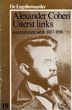 Spoor, Ronald (samenstelling / inleiding) - Alexander Cohen Uiterst links. Journalistiek werk 1887-1896