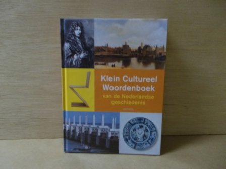 Jongste, J.A.F. de ea - Klein Cultureel Woordenboek van de Nederlandse geschiedenis