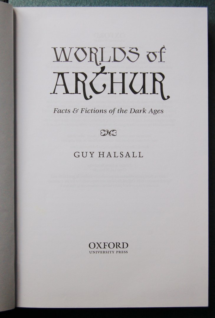 Halsall, Guy - Worlds of Arthur / Facts & Fictions of the Dark Ages