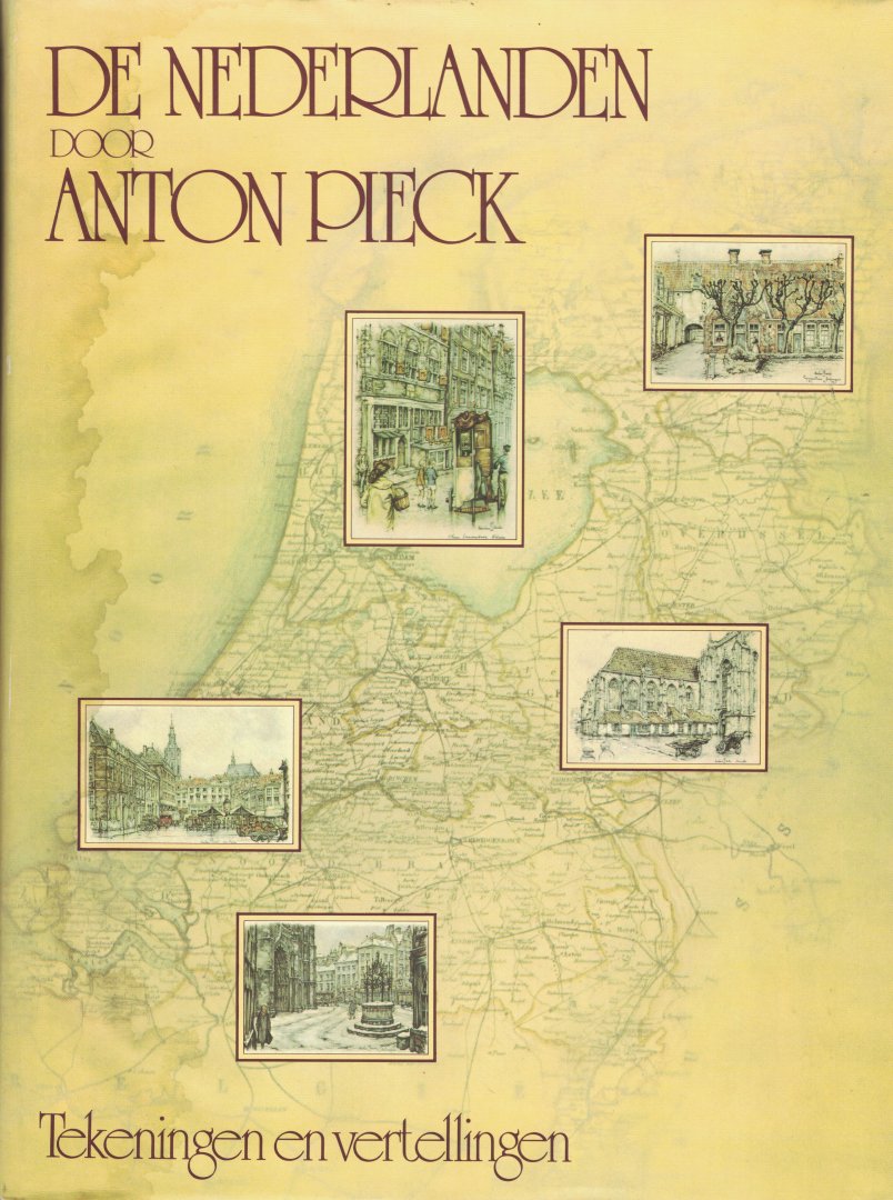 Pieck, Anton - De Nederlanden - tekeningen en vertellingen