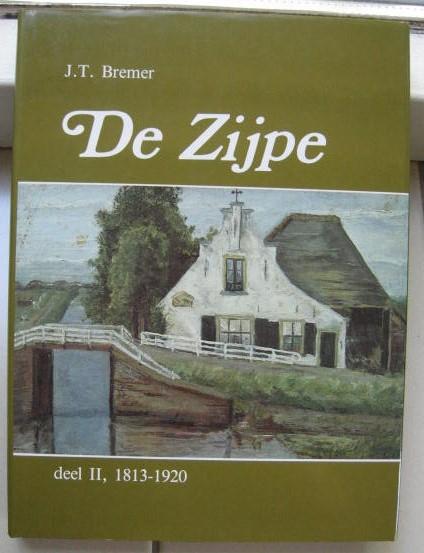 Bremer, J.T. - De Zijpe deel II,  1813-1920