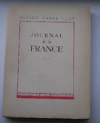 FABRE-LUCE, ALFRED, - Journal de la France. Aout 1940-Avril 1942.