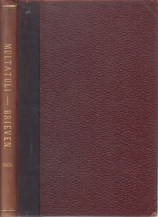 Multatuli - Brieven. Bydrage tot de kennis van zyn leven, deel 5, Minnebrieven-tyd, 1861.