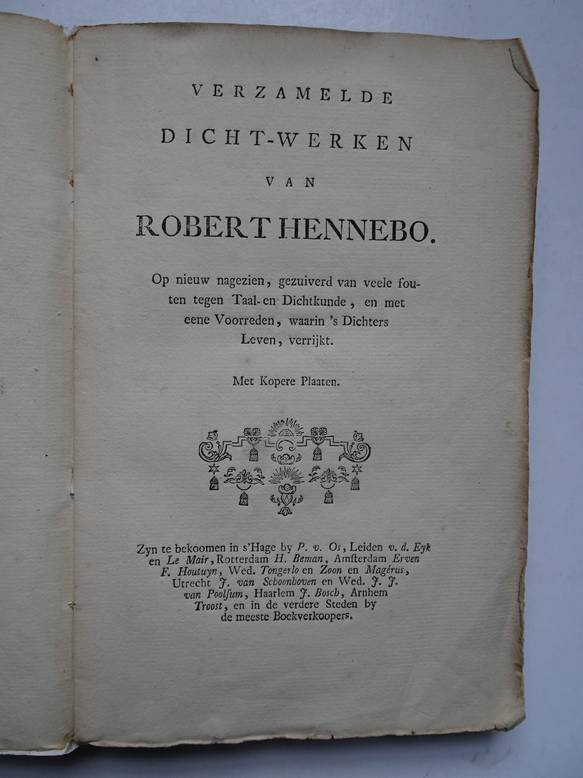 Hennebo, Robert. - Verzamelde dicht-werken van Robert Hennebo. Op nieuw nagezien, gezuiverd van veele fouten tegen taal- en dichtkunde, en met eene voorreden, waarin 's dichters leven, verrijkt.