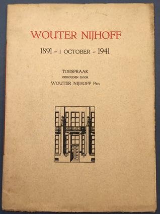 NIJHOFF Pzn, Wouter. - Wouter Nijhoff 1891 - 1 october - 1941. Toespraak.