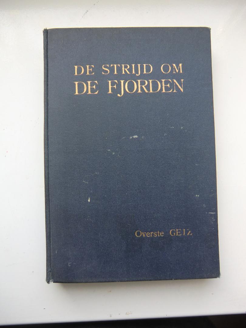 Getz, Kolonel O.B. - De strijd om de Fjorden. Oorlogsdagboek en gevechtsrapport.