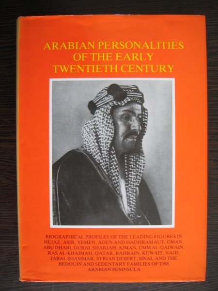 Bidwell, Robin L. (introduction) - Arabian Personalities of the Early Twentieth Century (Arabia Past & Present)