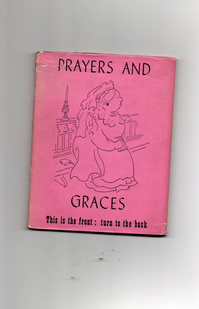 Laing Allan M./ Peake Mervyn - Prayers and Graces, a little book of Extraordinary Piety.