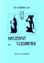 RENSINK, DR. E.H - Zo leefden ze: Hatsepsut en Cleopatra